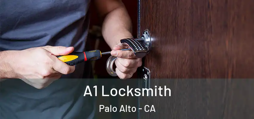  A1 Locksmith Palo Alto - CA