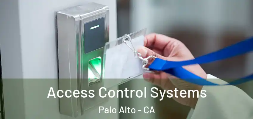  Access Control Systems Palo Alto - CA