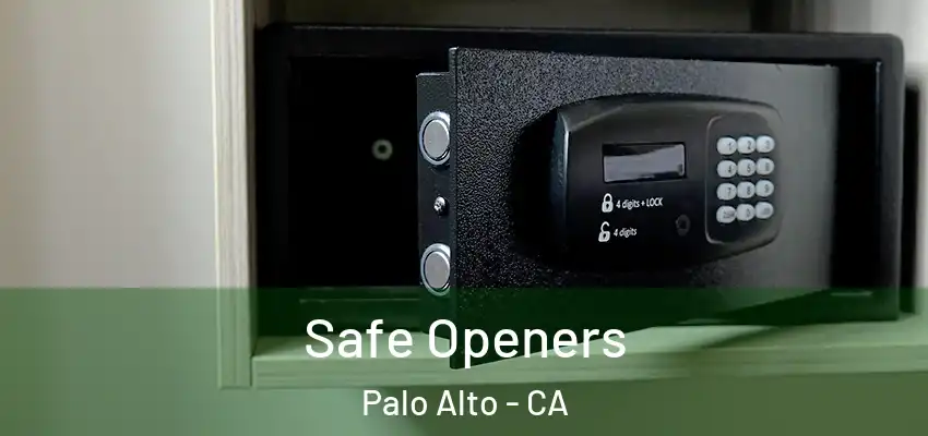  Safe Openers Palo Alto - CA